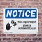 Signmission This Equipment Starts Automatically OSHA Notice Sign, Plastic, 10in W x 7in L, 2PK OS-2PACK-NS-P-710-L-18614 - alternate 6